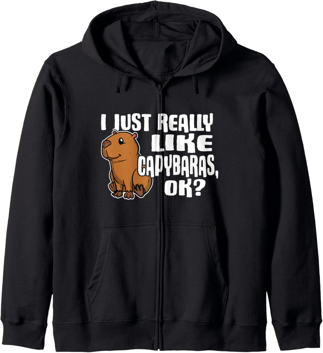 I Just Really Like Capybaras Ok Lustiges Capybara Kostüm Kapuzenjacke