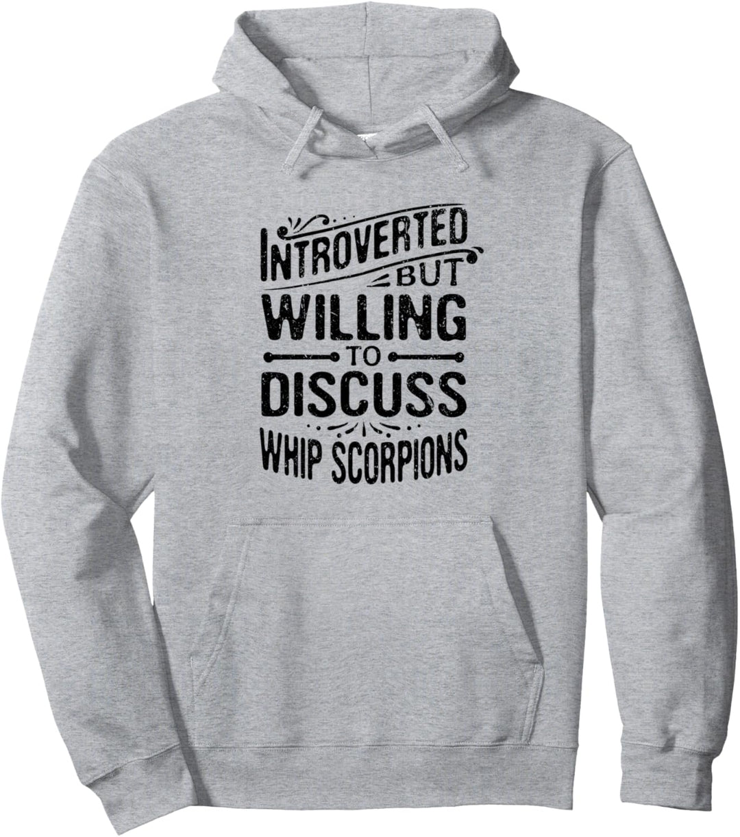 Introverted But Will To Discuss Whip Scorpions Funny Pullover Hoodie