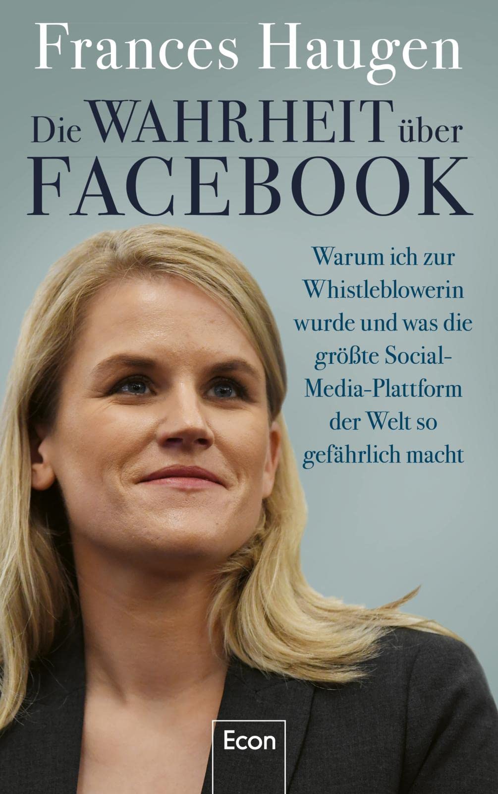 Die Wahrheit über Facebook: Warum ich zur Whistleblowerin wurde und was die grösste Social-Media-Pla