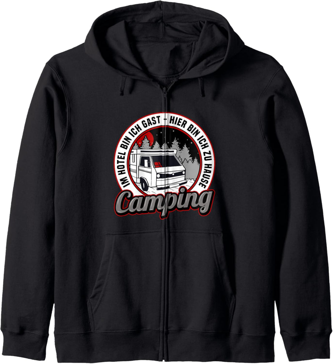 Im Hotel bin Gast ich Hier bin ich zu Hause Campen Camping Kapuzenjacke