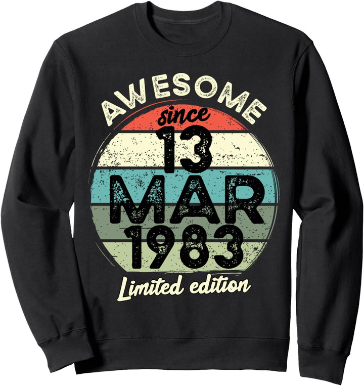 40 Year Old Birthday T-Shirt 13. März 1983 40. Geburtstag Sweatshirt