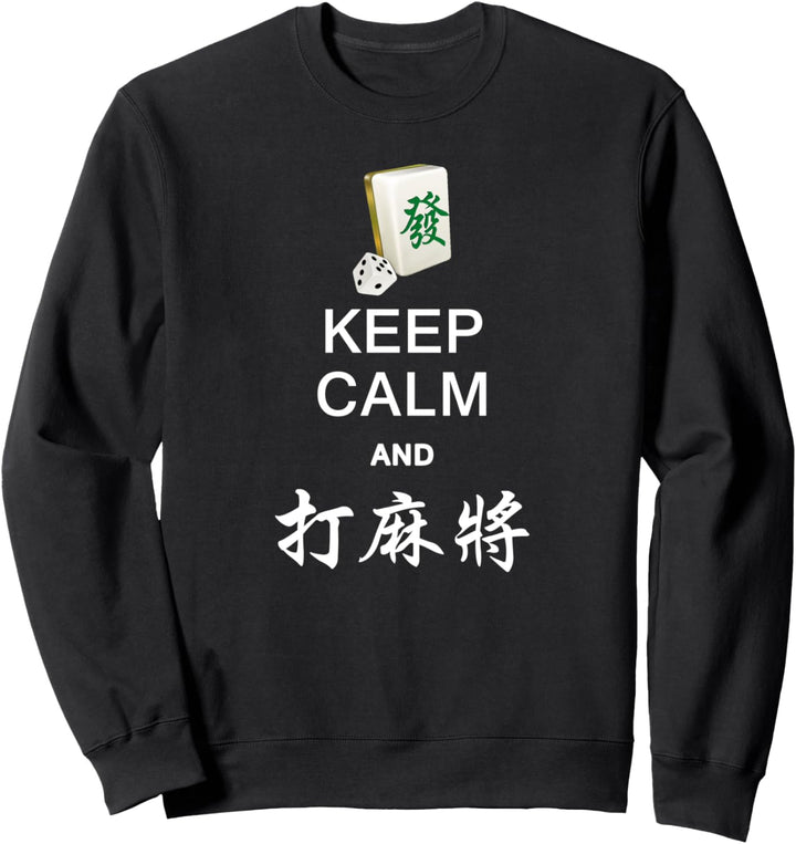 Bleib Ruhig und Spiele Mahjong Keep Calm and Play Mahjong Sweatshirt