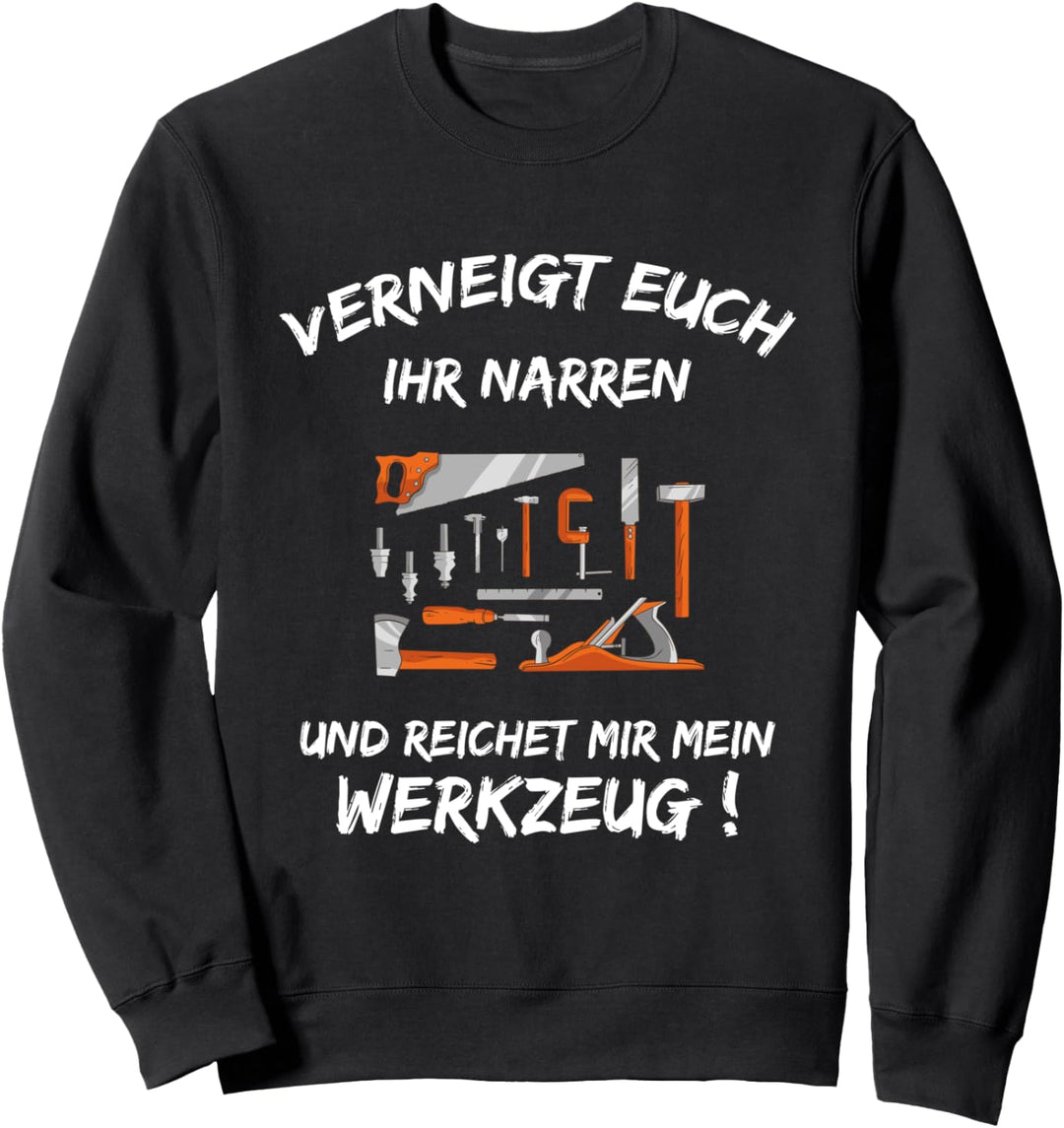 Lustiger Tischler Spruch Job Arbeit Handwerk Schreiner Holz Sweatshirt