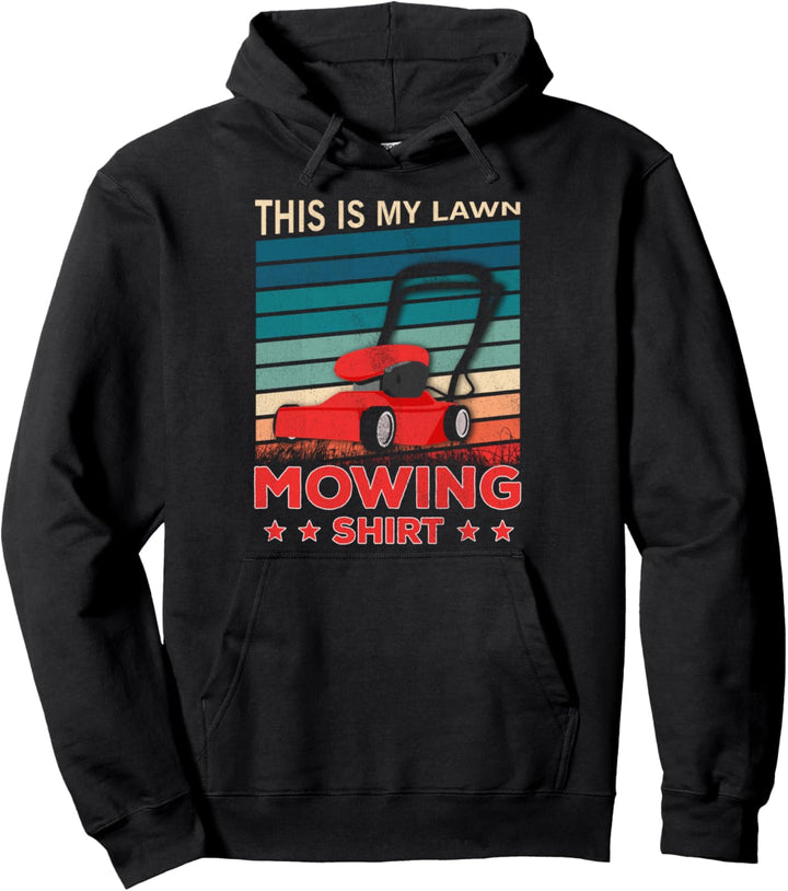 Mower Landscaping Lawn Care Grass This Is My Lawn Mowing Pullover Hoodie