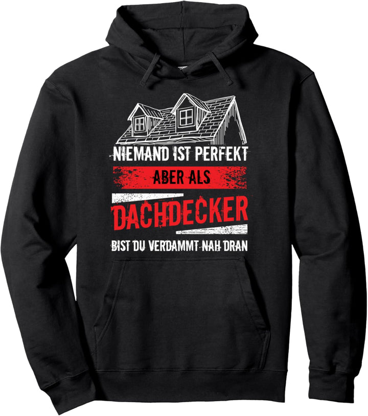 Dachdecker Dachdecken Herren Männer Lustig Dachdecker Pullover Hoodie