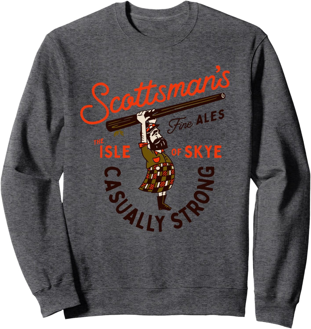 Scottsman's Isle Of Skye Scotland Fine Ales: Casual Strong Sweatshirt