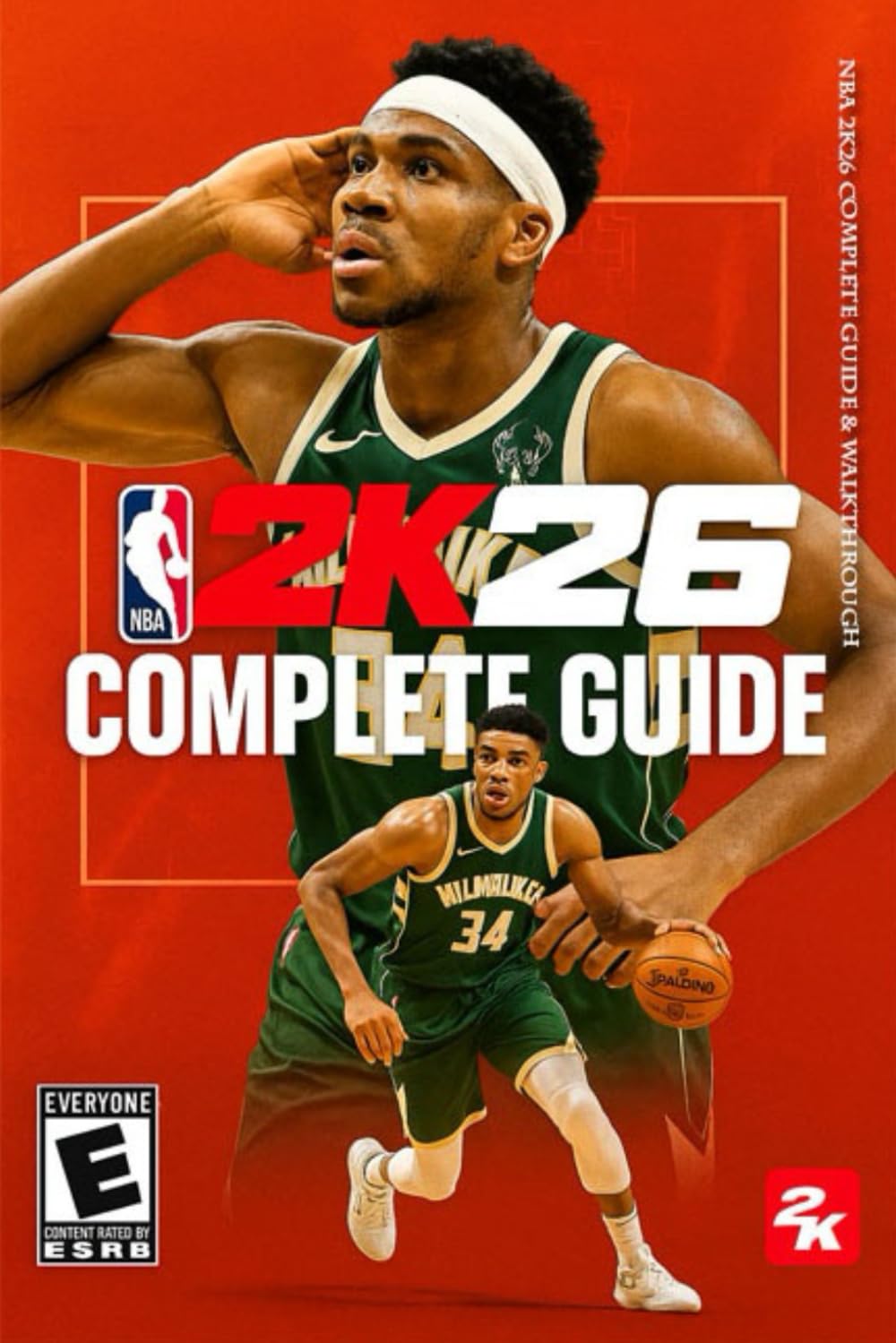 NBA 2K26 Complete Guide &amp; Walkthrough: Tips, Tricks, MyCAREER Strategies, MyTEAM Builds, All Modes,