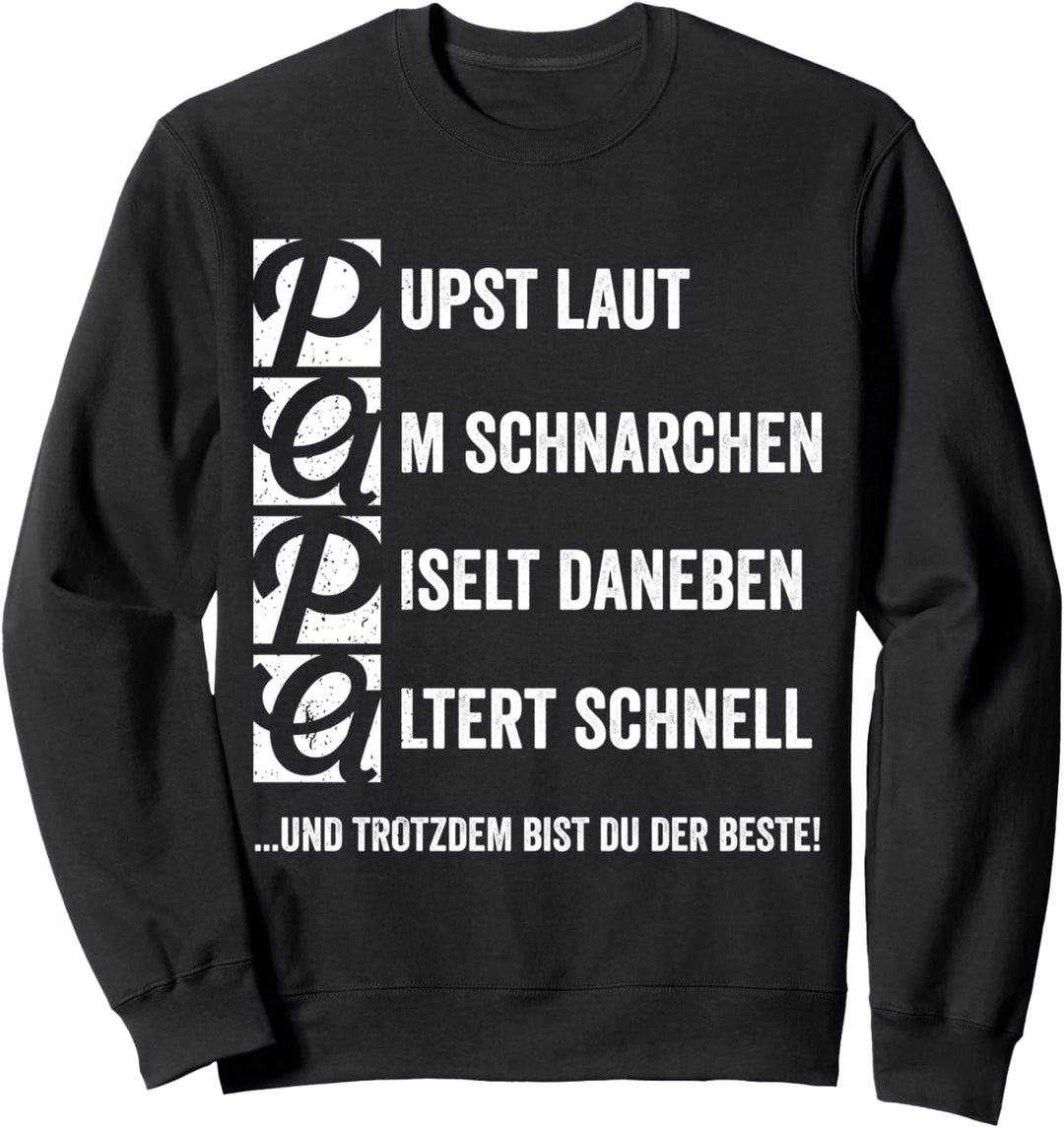 PAPA Lustiger Spruch zum Vatertag für Väter Papas Sweatshirt