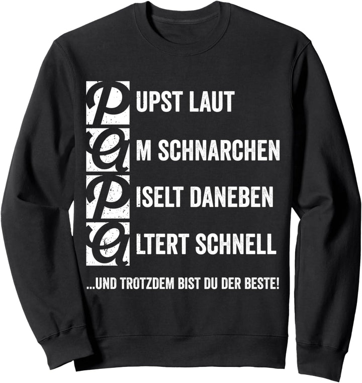 PAPA Lustiger Spruch zum Vatertag für Väter Papas Sweatshirt
