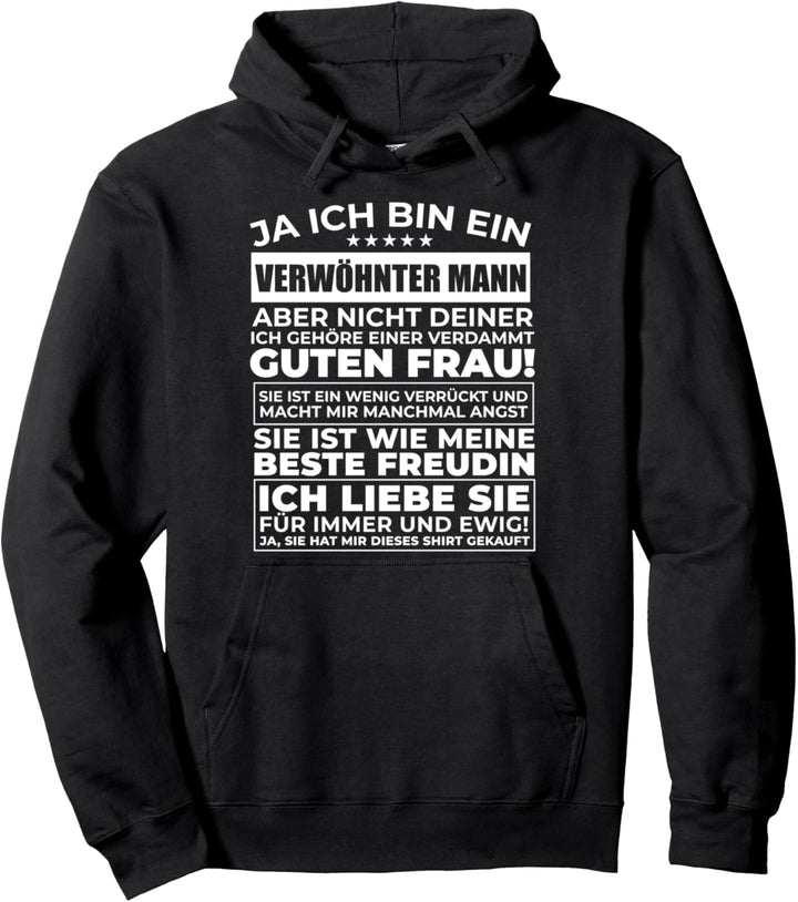 Ja Ich Bin Ein Verwöhnter Mann Ehemann Ehe Hochzeitstag Pullover Hoodie