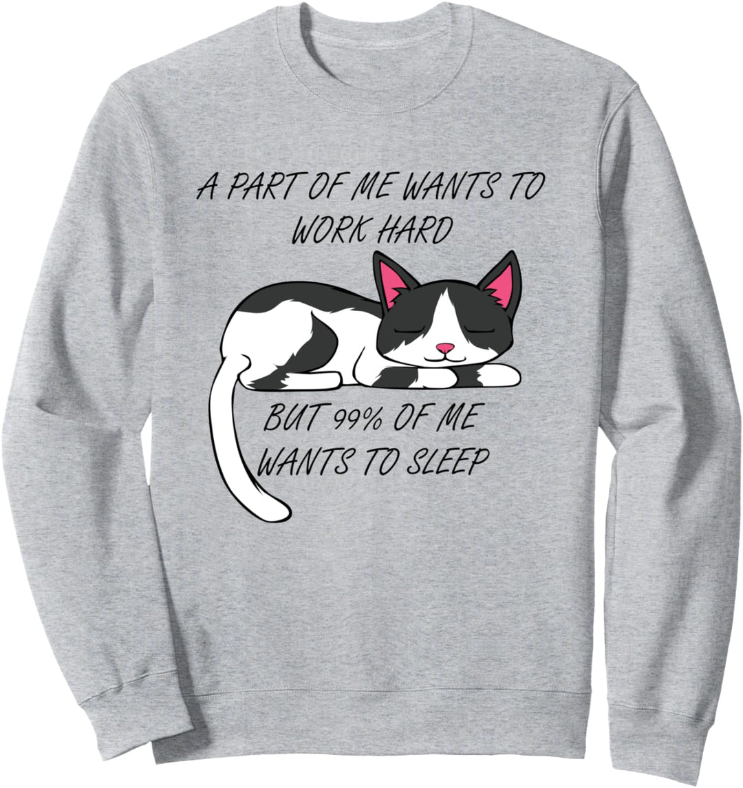 Arbeit oder Faulheit niedliche Katze Spruch Sweatshirt