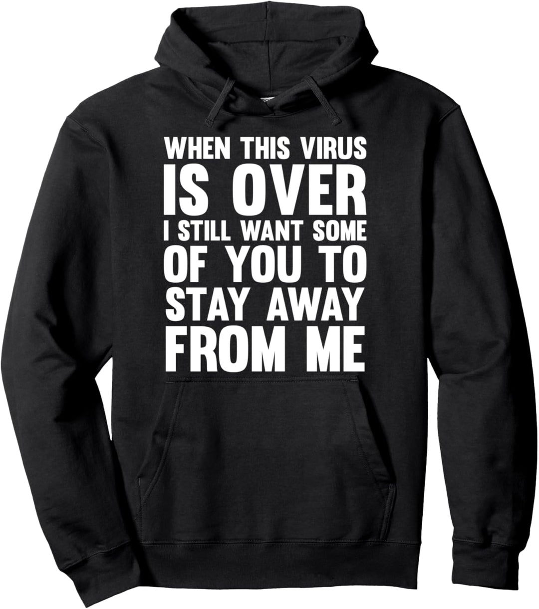 When This Virus is Over 2020 Humor Social Distancing Gift Pullover Hoodie