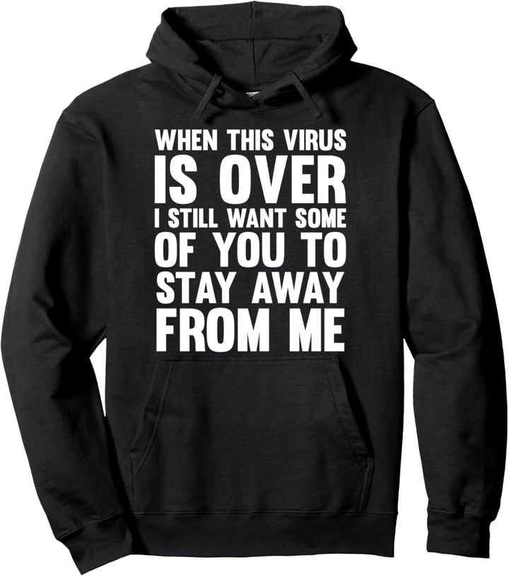 When This Virus is Over 2020 Humor Social Distancing Gift Pullover Hoodie