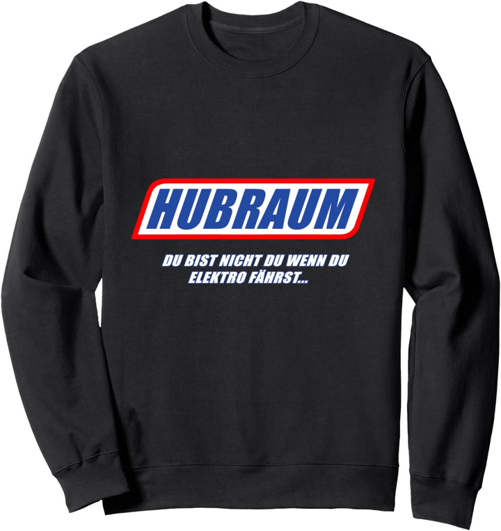 Tuning Spruch - Motorsport Tuner gegen Elektro Auto Sweatshirt