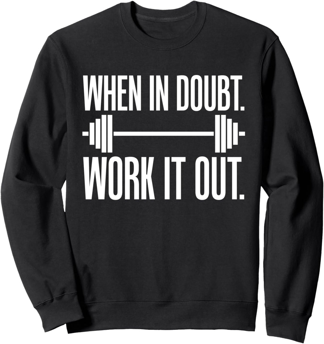 Motivierendes Zitat für das Training im Fitnessstudio Sweatshirt