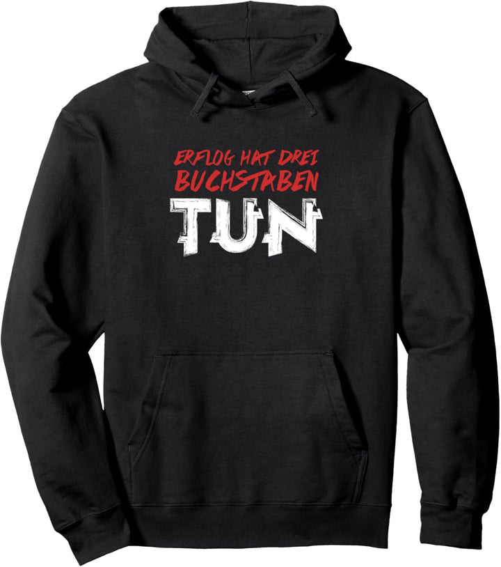 Erfolg Tun Handeln Motivation Startup Unternehmer Geschenk Pullover Hoodie