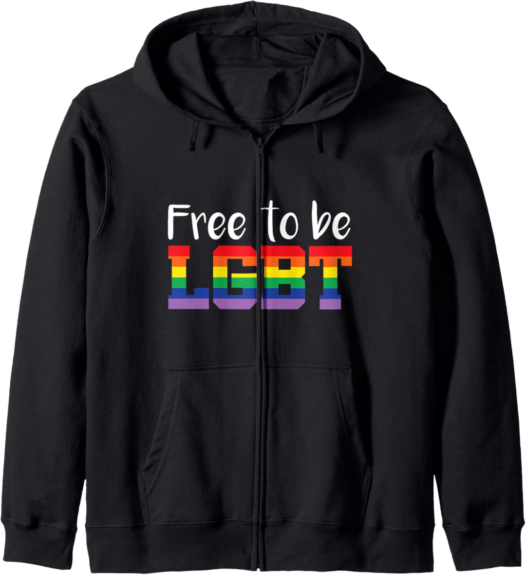 Free To Be LGBT Gay Pride LGBT Funny LGBTQ Kapuzenjacke
