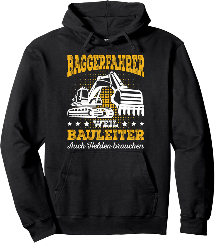 Baggerfahrer lustiger Spruch Bagger Geschenkidee Pullover Hoodie
