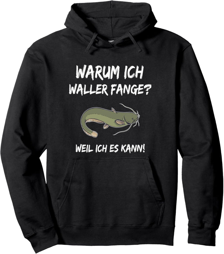 Wels Angeln Spruch Lustig Fisch Angelrute See Köder Fun Pullover Hoodie