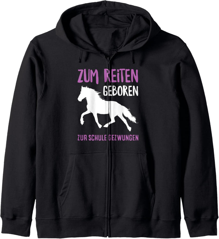 Zum Reiten Gebore Schule Gezwungen Pferdefan Reiter Reiterin Kapuzenjacke