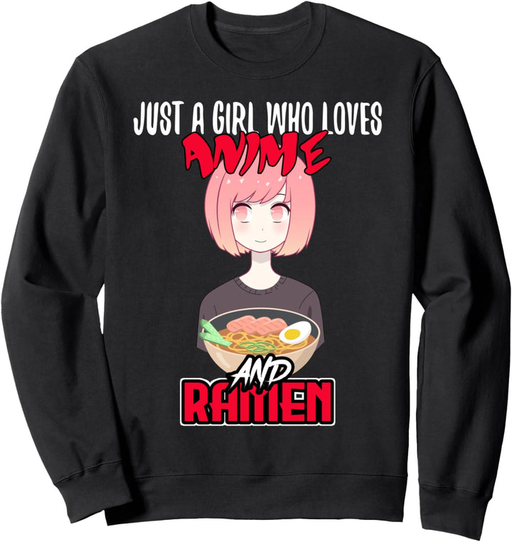 Kawaii Just a Girl who Loves Ramen Otaku Anime Lover Gift Sweatshirt