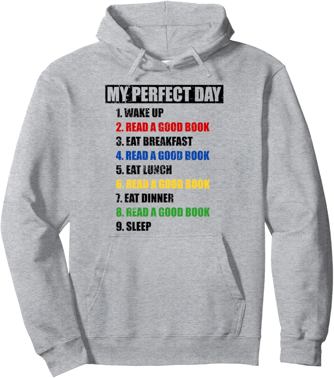 Fun My Perfect Day Lesen Sie ein gutes Buch Frauen, die gerne lesen Pullover Hoodie