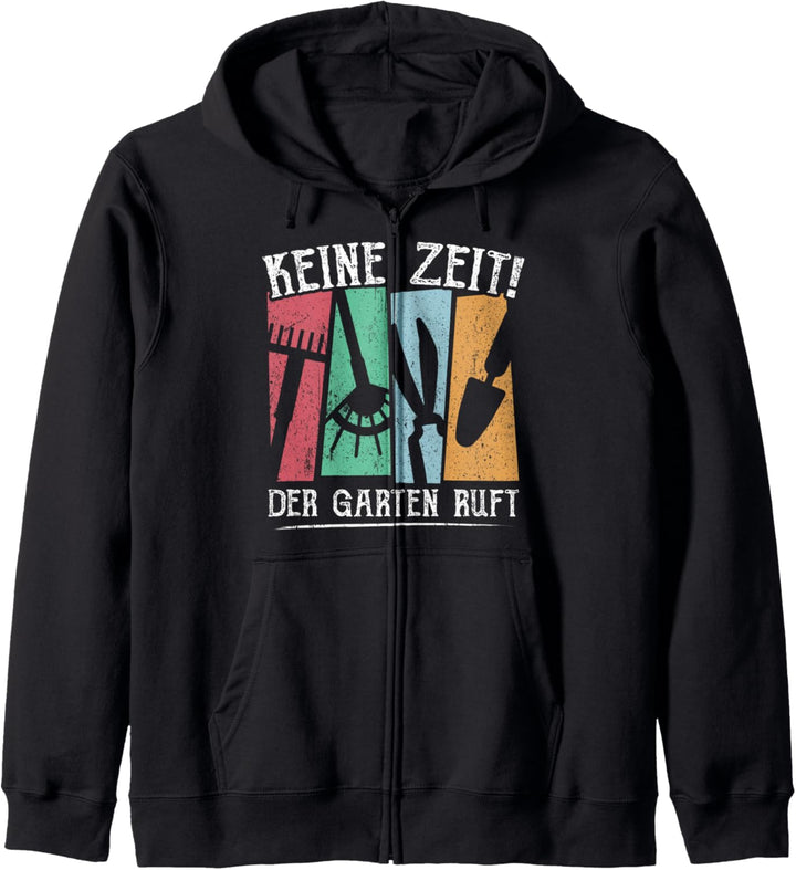 Keine Zeit der Garten ruft Gärtner Geschenkiee Kapuzenjacke
