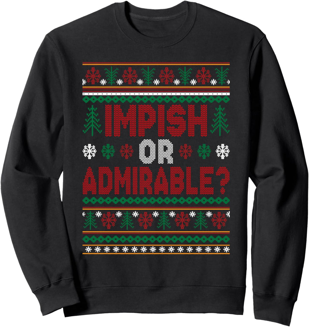 Impish Or Admirable Lustiger Weihnachtspullover Geschenk Sweatshirt
