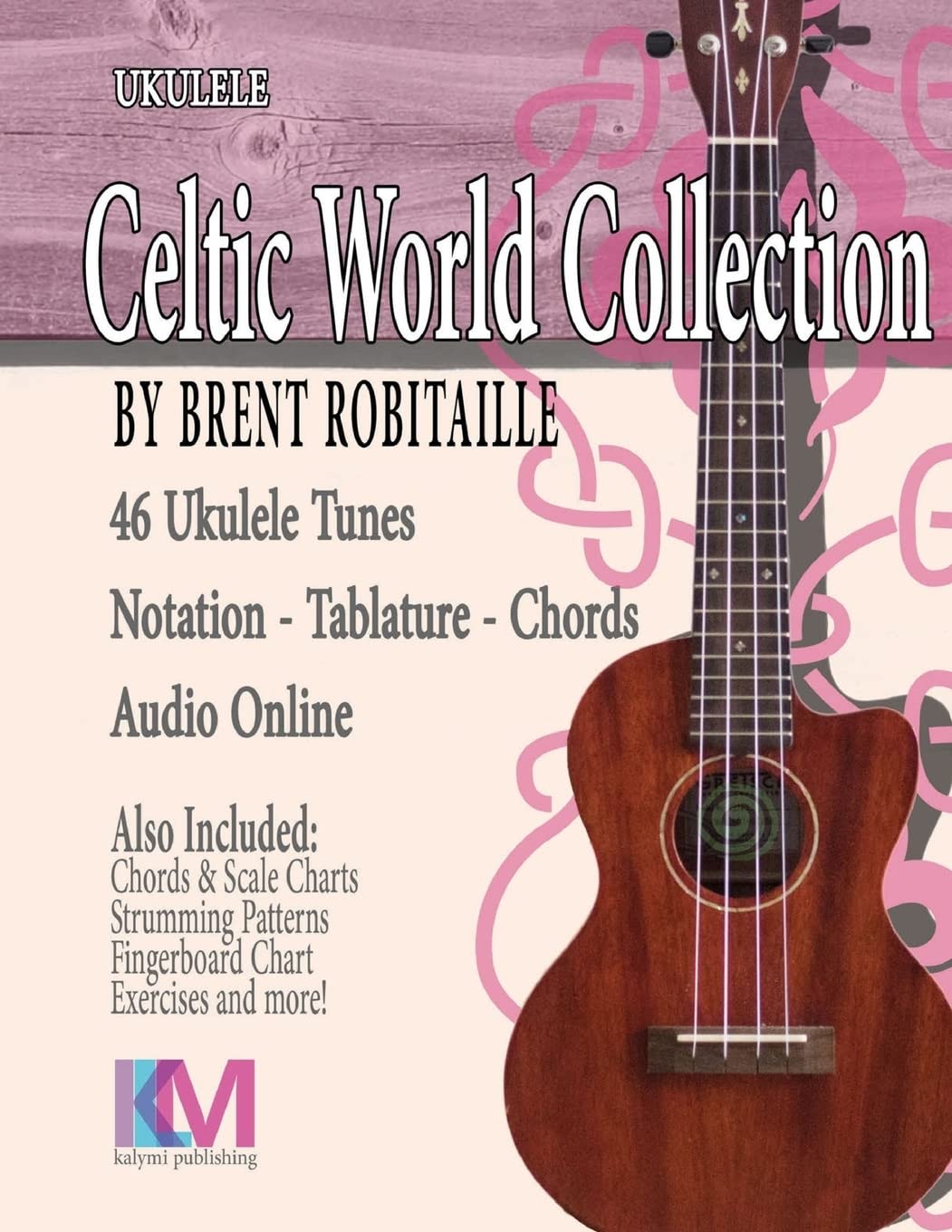 Celtic World Collection - Ukulele: Celtic World Collection Series, Taschenbuch