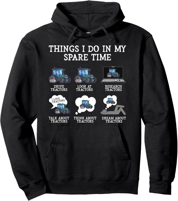 Dinge, die ich in meiner Freizeit mache Traktoren Pullover Hoodie