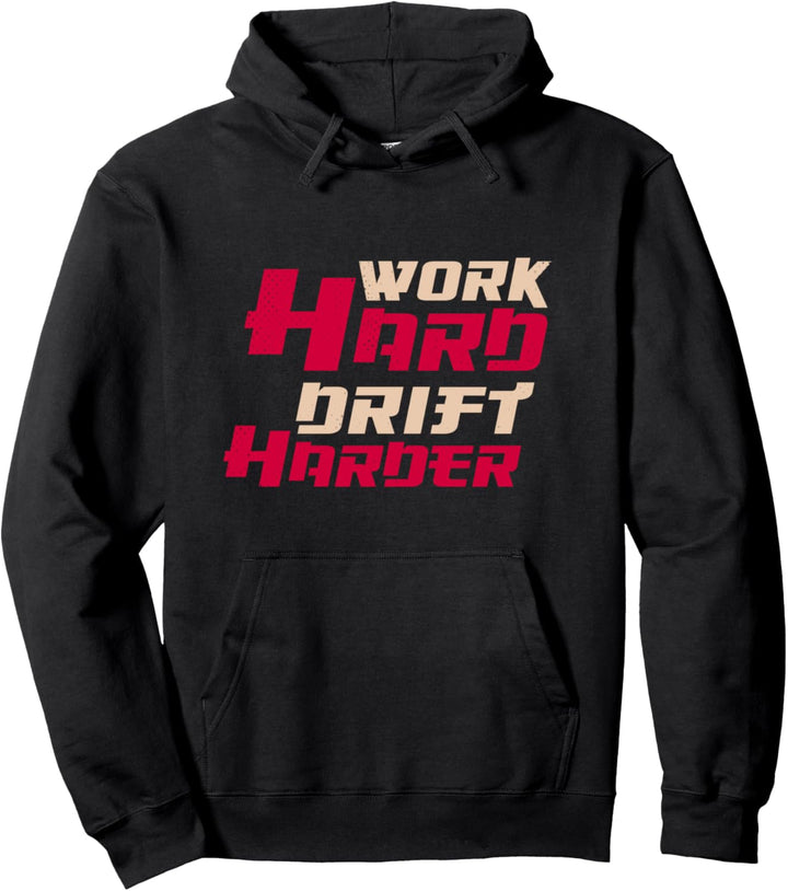 Work Hard Drift Harder Für Schrauber, Drifting & Tuning Fan Pullover Hoodie