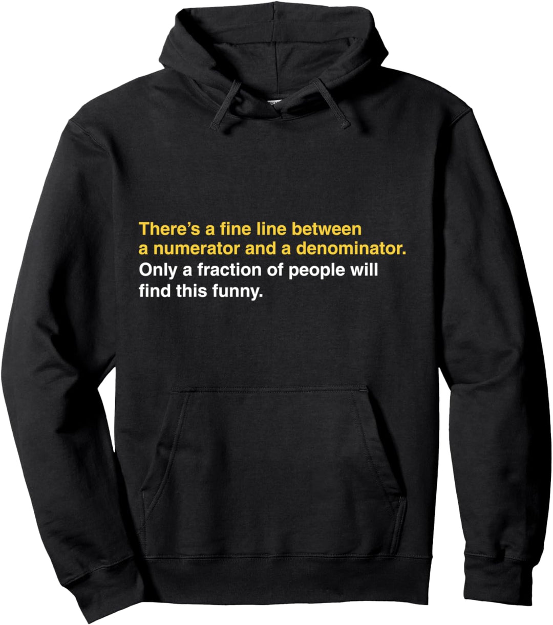 Numerator and denominator funny math teacher humor joke Pullover Hoodie