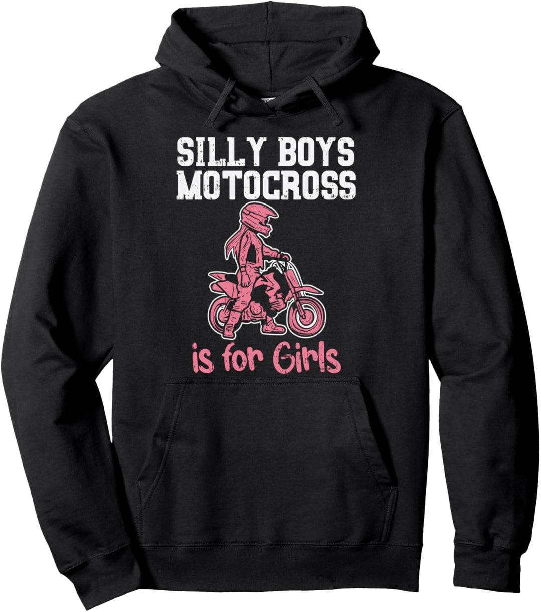 Silly Boys Motocross For Girls Funny Dirt Bike Racing Gift Pullover Hoodie