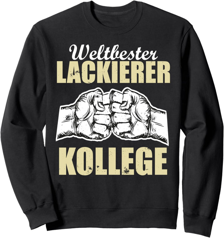 Weltbester Lackierer Kollege Sweatshirt