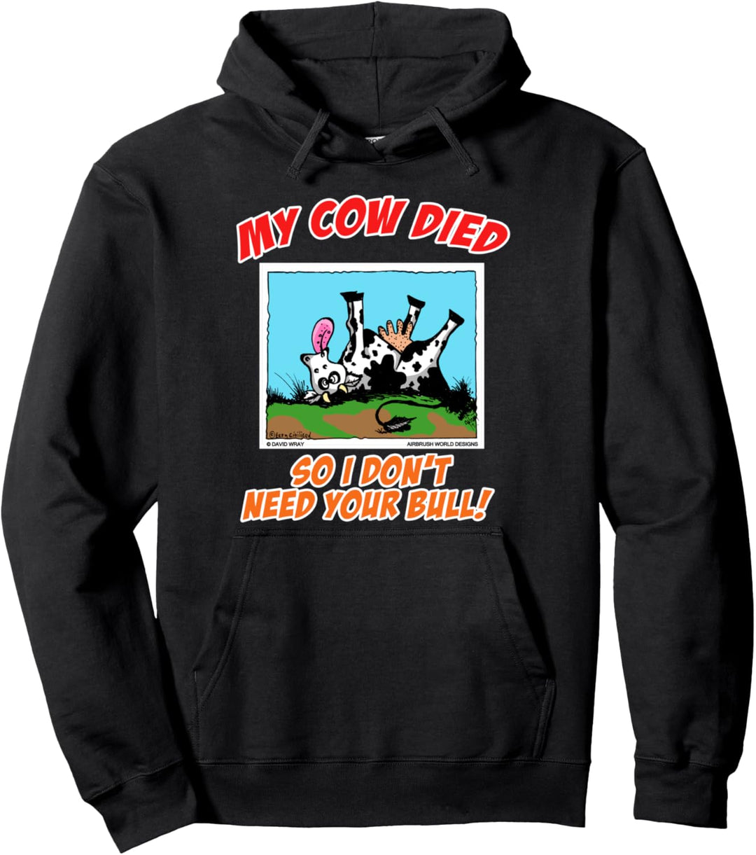 Kuh starb, damit ich deinen Stier nicht brauche Pullover Hoodie