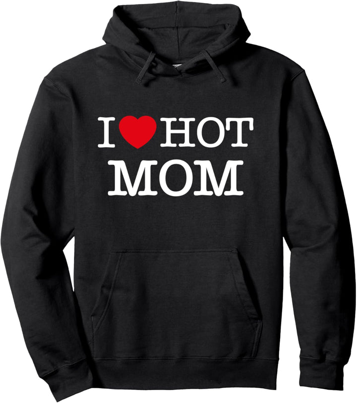 I Love Hot Mom Cool Mom Illustration Novelty Graphic Designs Pullover Hoodie