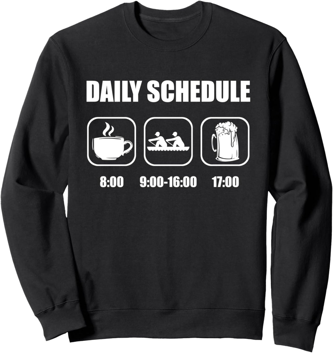 Ruderer Rudersport Ruderboot - Tagesplan Achter Rudern Sweatshirt