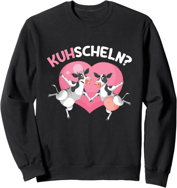 Kuhscheln? Kuh Landwirt Kühe Kuschel Verliebt Spruch Sweatshirt