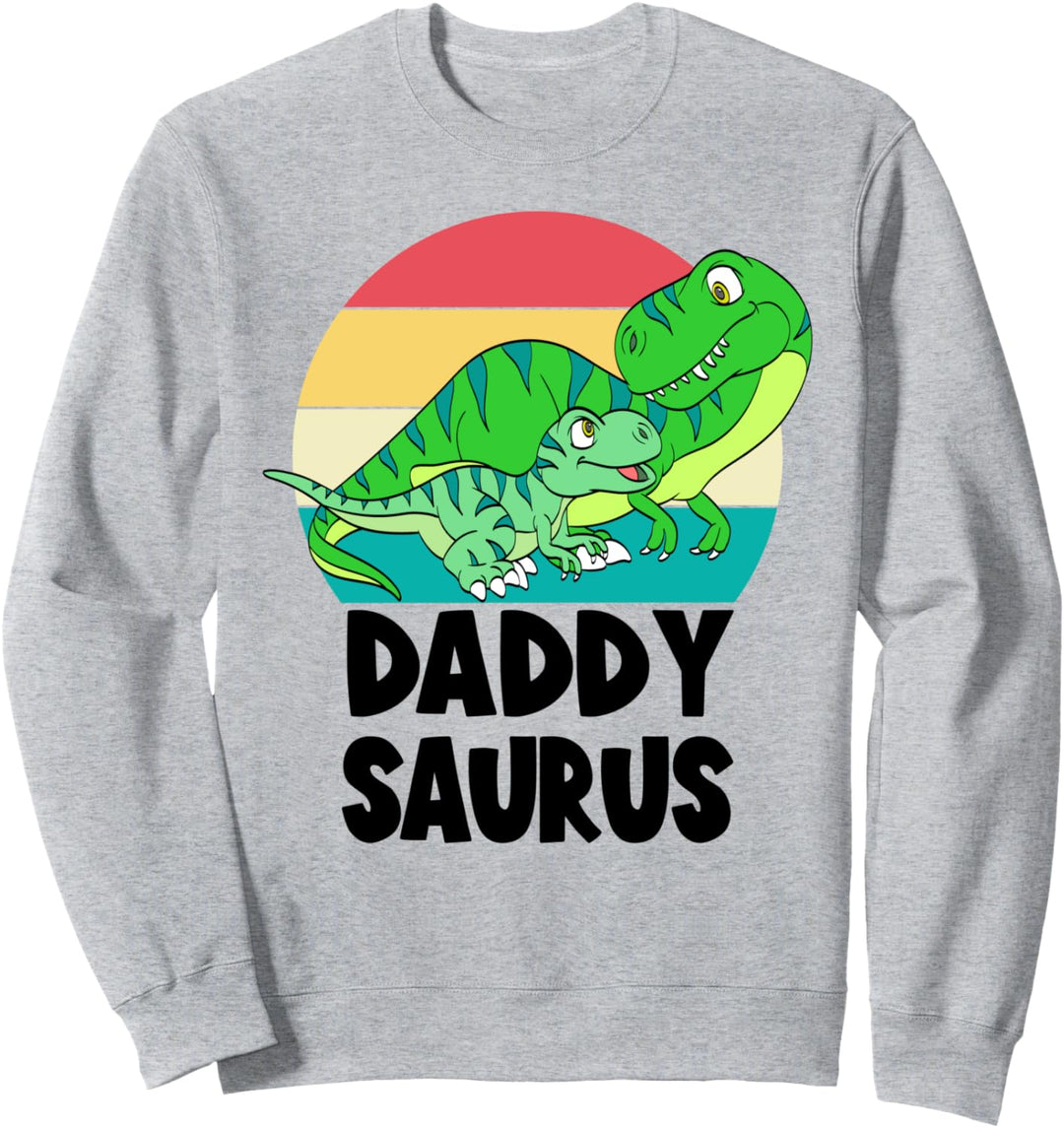 Daddy Saurus Dinosaur DaddySaurus T-Rex Family Matching Sweatshirt