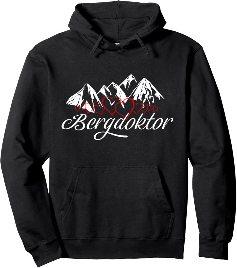 Bergdoktor Berge Alpen Apres Ski Skifahren Snowboarden Pullover Hoodie