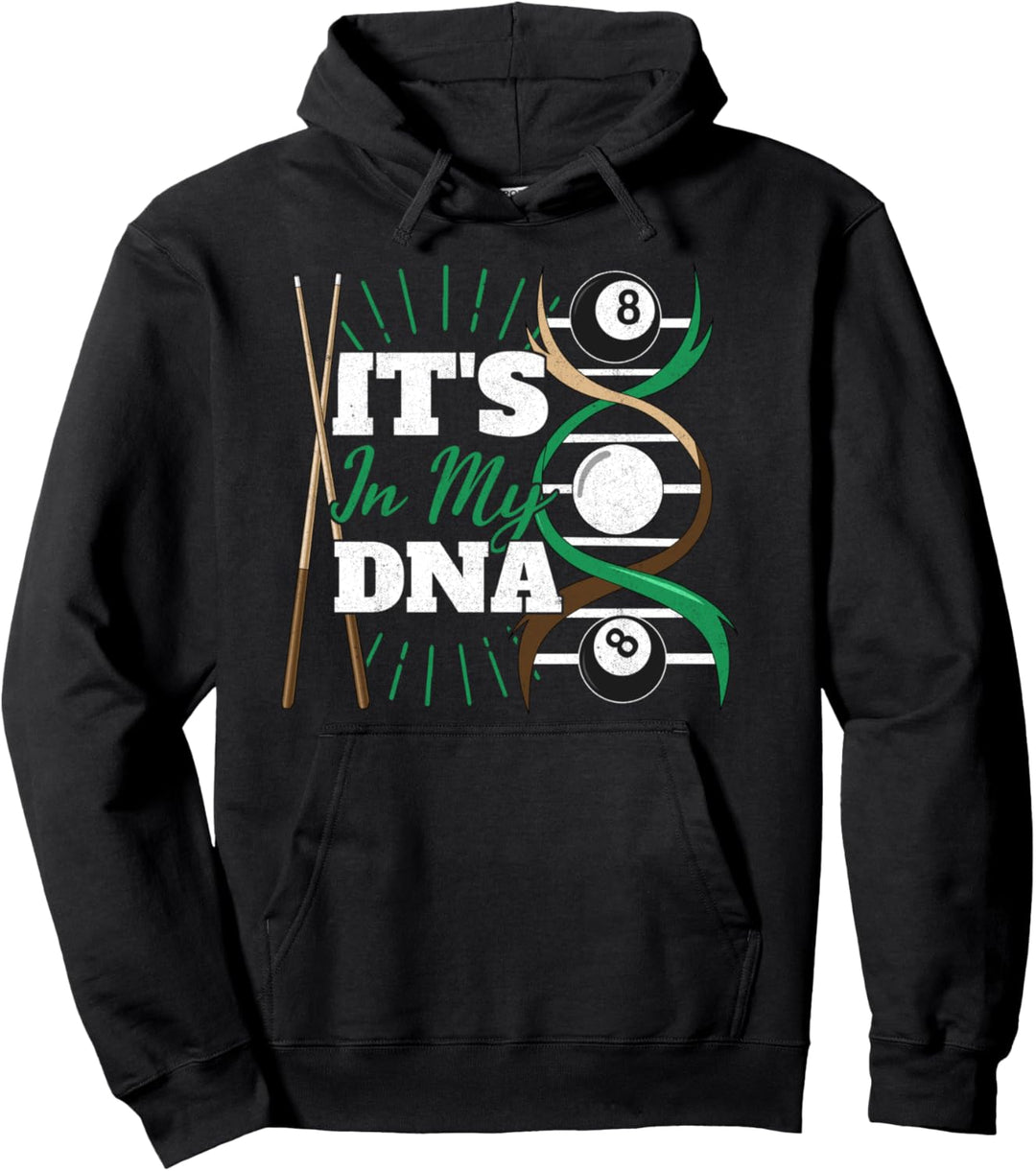 ITS IN MY DNA PoolBillard Billiard Queue Pool Billard Fan Pullover Hoodie