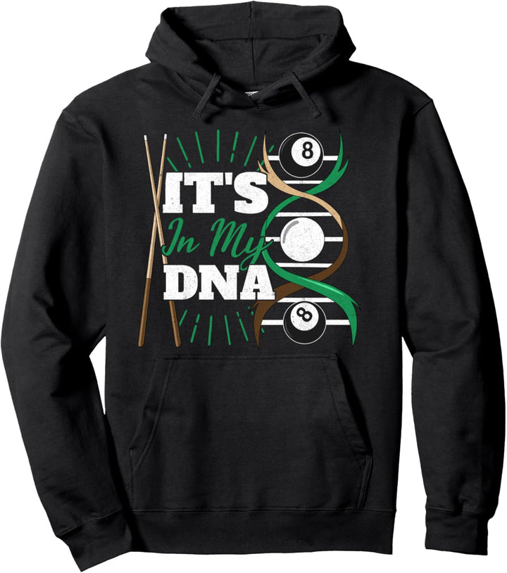 ITS IN MY DNA PoolBillard Billiard Queue Pool Billard Fan Pullover Hoodie