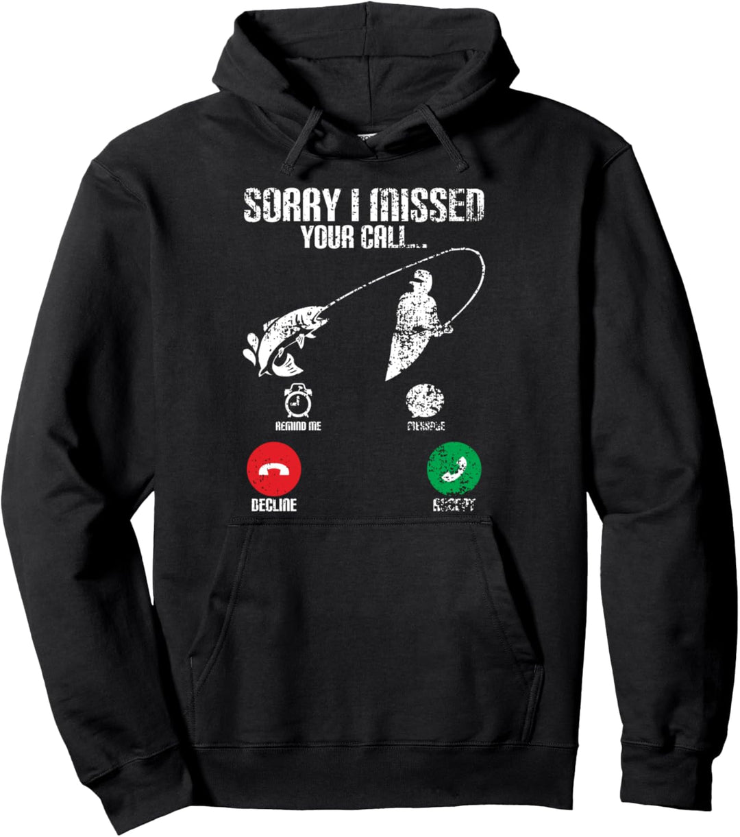 Entschuldigung, dass ich Ihren Anruf verpasst habe Lustige Pullover Hoodie