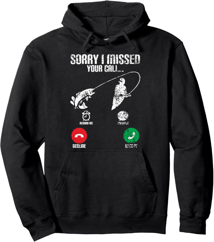 Entschuldigung, dass ich Ihren Anruf verpasst habe Lustige Pullover Hoodie