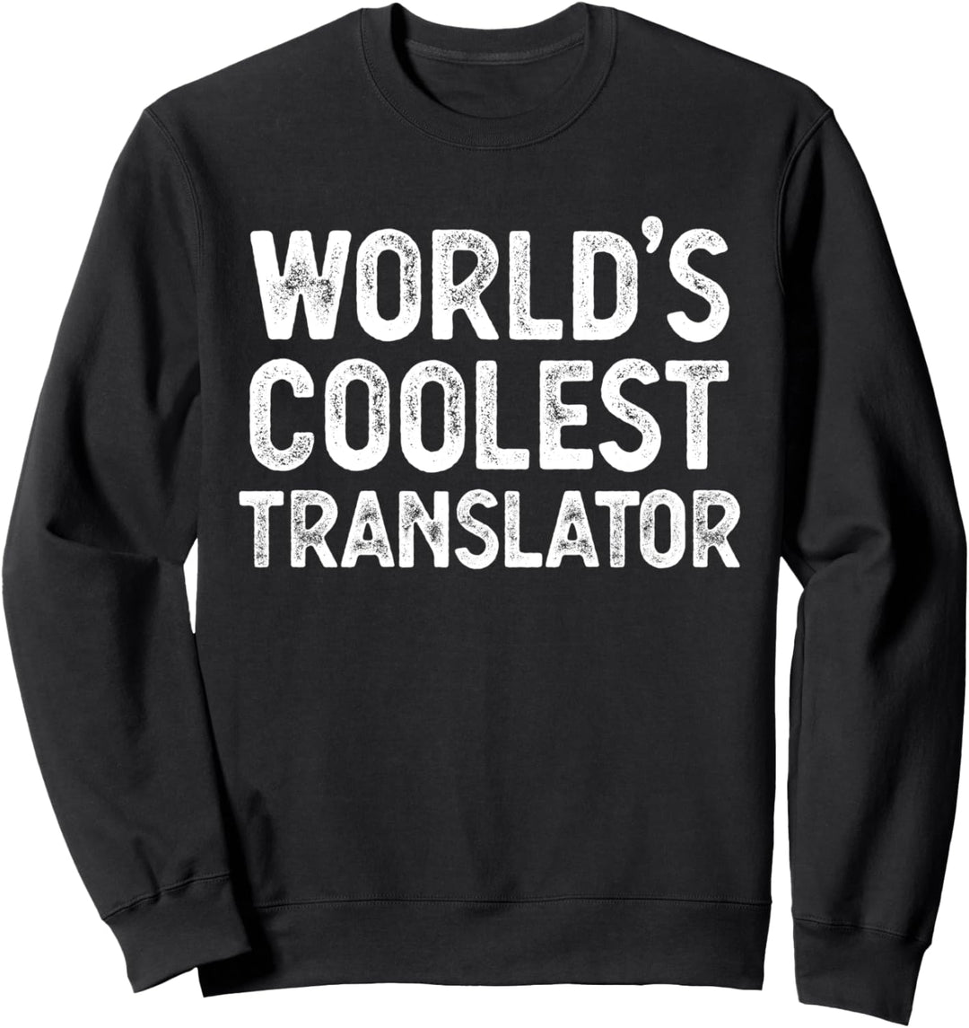 Übersetzerin Coolster Übersetzer der Welt Sweatshirt