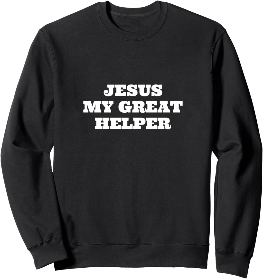 Jesus my great helper Sweatshirt