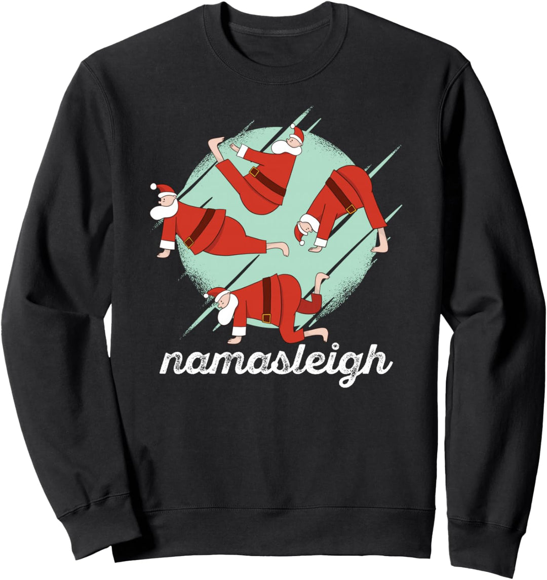 NAMASLEIGH Funny Santa Claus Christmas Yoga Meme Sweatshirt