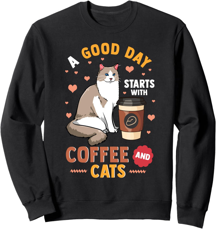 A Good Day Starts With Coffee and Cats Funny Motherhood Gift Sweatshirt