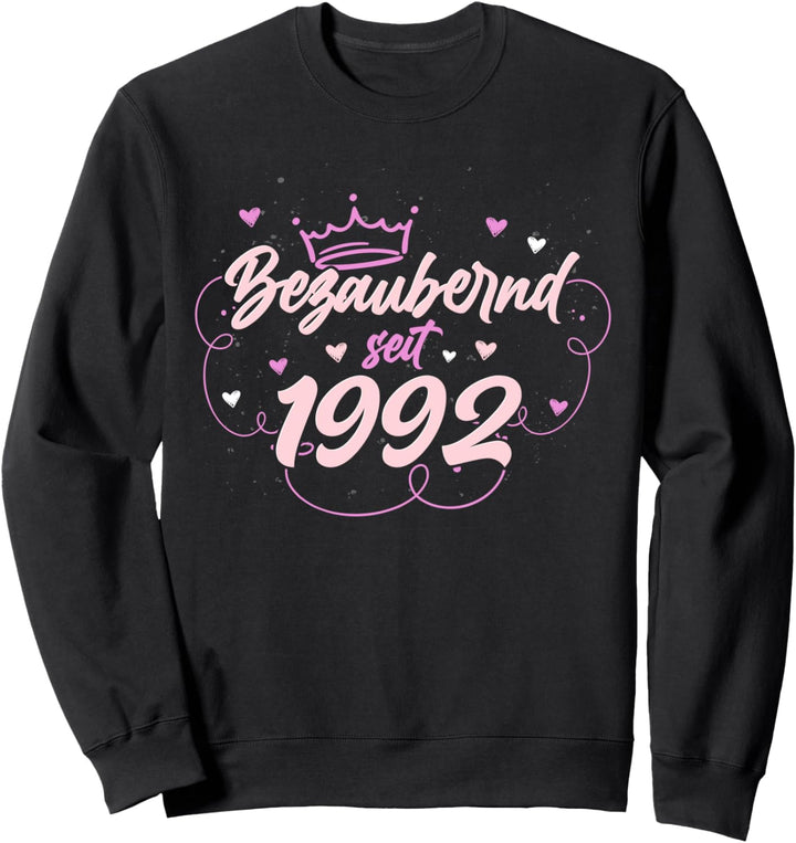 Bezaubernd seit 1992 Geschenk für Frauen 30 Geburtstag Sweatshirt