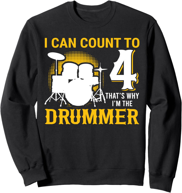 Schlagzeuger I Can Count To 4 Rhythmus Musiker Spruch Sweatshirt